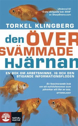 Cover for Torkel Klingberg · Den översvämmade hjärnan : en bok om arbetsminne, IQ och den stigande informationsfloden (Taschenbuch) (2009)