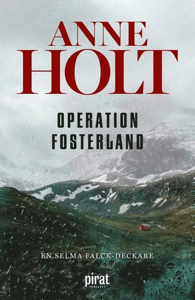 Selma Falck: Operation fosterland - Anne Holt - Kirjat - Piratförlaget - 9789164243614 - tiistai 4. elokuuta 2020