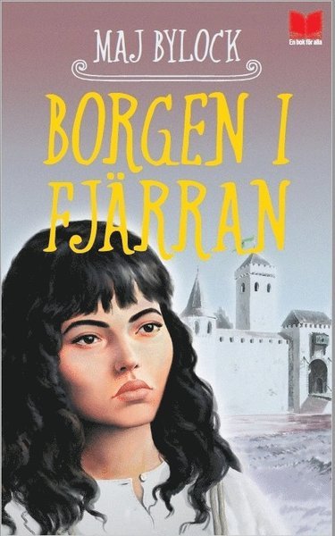 Drakskeppet: Borgen i fjärran - Maj Bylock - Kirjat - En bok för alla - 9789172217614 - tiistai 17. huhtikuuta 2018