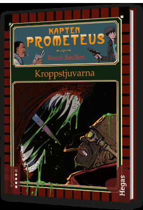 Cover for Benni Bödker · Kapten Prometeus 2 - Kroppstjuvarna (bok + cd) (Bound Book) (2013)