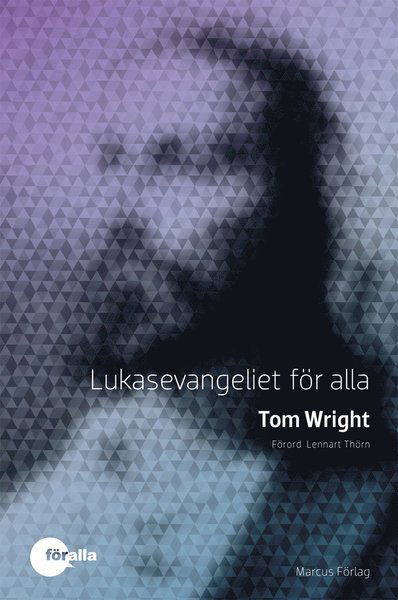 Cover for Tom Wright · Lukasevangeliet för alla (Hardcover Book) (2009)