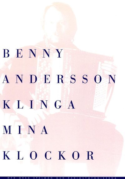 Cover for Björn Ulvaeus · Klinga Mina Klockor notalbum (Book) (2013)