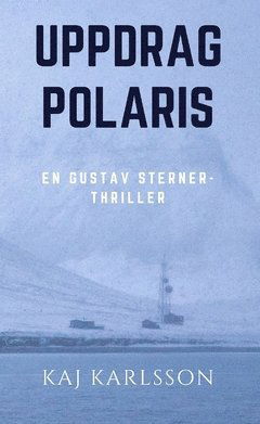 Cover for Kaj Karlsson · Uppdrag Polaris (Paperback Book) (2019)