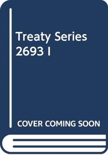 Cover for United Nations · Treaty Series 2693 I - Treaty Series (Paperback Book) [Multilingual edition] (2014)