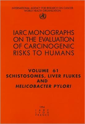 Cover for International Agency for Research on Cancer · Schistosomes, Liver Flukes and Helicobacter Pylori: Iarc Monographs on the Carcinogenic Risks to Humans - Iarc Monographs (Paperback Book) (1994)