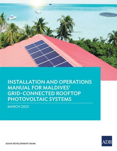 Cover for Asian Development Bank · Installation and Operations Manual for Maldives Grid-Connected Rooftop Photovoltaic Systems (Bok) (2023)
