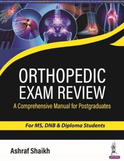 Cover for Ashraf Shaikh · Orthopedic Exam Review: A Comprehensive Manual for Postgraduates (Paperback Book) [New edition] (2023)