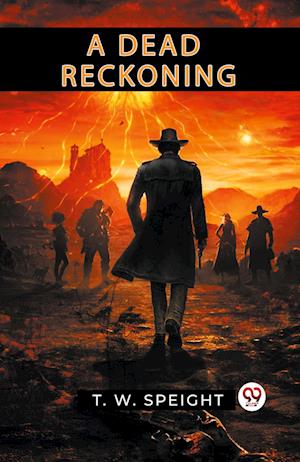 Cover for T W Speight · A Dead Reckoning (Paperback Book) (2024)