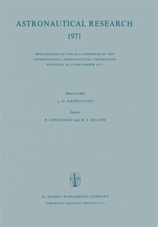 Cover for L G Napolitano · Astronautical Research 1971: Proceedings of the 22nd Congress of the International Astronautical Federation Brussels, 20-25 September 1971 (Pocketbok) [Softcover reprint of the original 1st ed. 1973 edition] (2011)