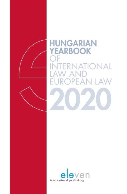 Cover for Hungarian Yearbook of International and European Law 2020 - Hungarian Yearbook of International and European Law 2020 (Hardcover Book) (2021)
