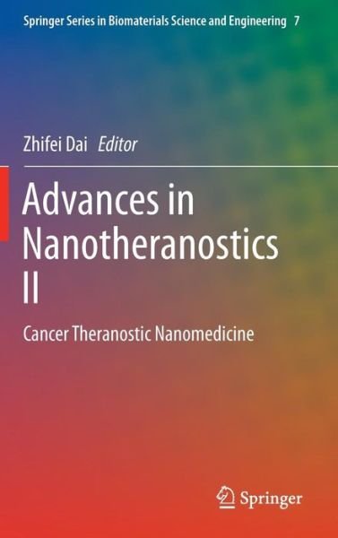 Cover for Advances in Nanotheranostics II: Cancer Theranostic Nanomedicine - Springer Series in Biomaterials Science and Engineering (Hardcover Book) [1st ed. 2016 edition] (2016)