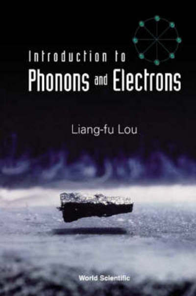 Cover for Lou, Liang-Fu (Northrop Grumman Corporation, Usa) · Introduction To Phonons And Electrons (Paperback Book) (2003)