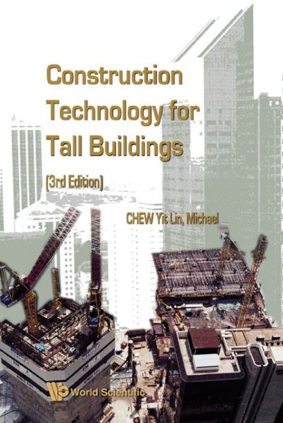 Cover for Chew, Yit Lin Michael (Nus, S'pore) · Construction Technology For Tall Buildings (3rd Edition) (Paperback Book) [3 Revised edition] (2009)