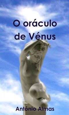 Cover for António Almas · O oraculo de Venus (Paperback Book) (2016)