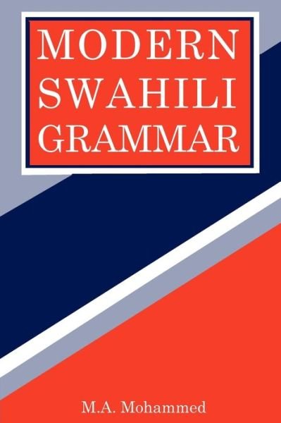 Cover for M a Mohammed · Modern Swahili Grammar (Paperback Book) (2001)