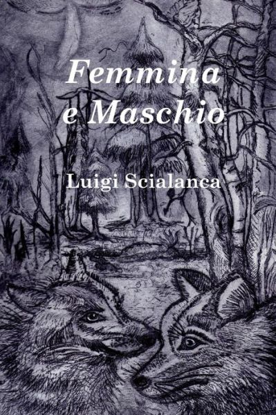 Cover for Luigi Scialanca · Femmina e Maschio (Paperback Book) (2017)