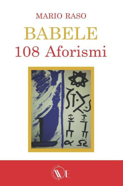 Babele: 108 aforismi - Mario Raso - Książki - Edizioni We - 9791254970614 - 14 sierpnia 2022