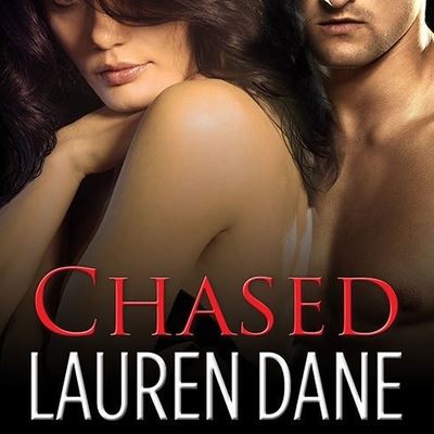 Chased - Lauren Dane - Musique - Tantor Audio - 9798200062614 - 15 juillet 2013