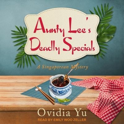 Aunty Lee's Deadly Specials - Ovidia Yu - Music - TANTOR AUDIO - 9798200273614 - June 2, 2020