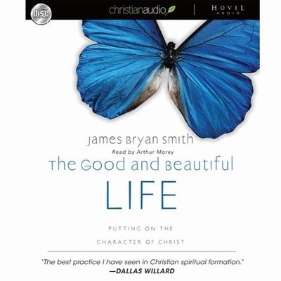 Cover for James Bryan Smith · Good and Beautiful Life (CD) (2010)