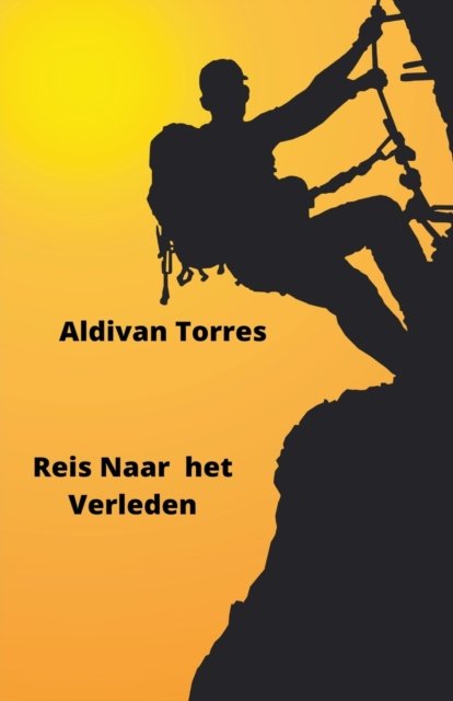 Cover for Aldivan Torres · Reis Naar het Verleden (Pocketbok) (2022)