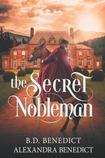 Cover for B D Benedict · The Secret Nobleman (Paperback Bog) (2022)