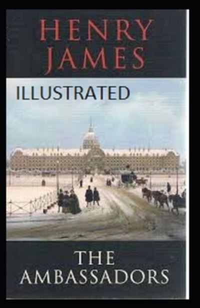 Cover for Henry James · The Ambassadors Illustrated (Paperback Bog) (2021)