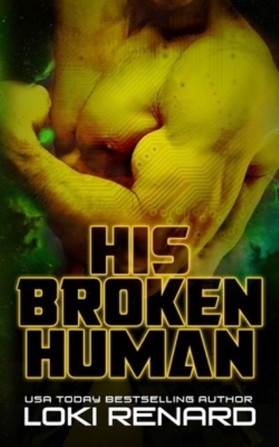 Cover for Loki Renard · His Broken Human: A Dark Alien Romance (Paperback Bog) (2021)