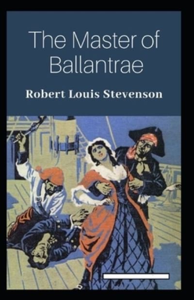 Cover for Robert Louis Stevenson · The Master of Ballantrae Annotated (Pocketbok) (2021)