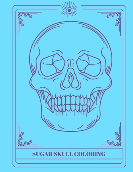 Cover for Oguz Author Taser · Sugar Skull Color Book (Paperback Book) (2021)