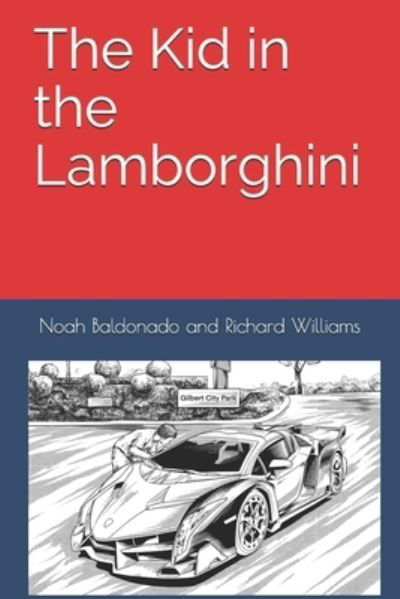 The Kid in the Lamborghini - Richard Williams - Kirjat - Independently Published - 9798512082614 - lauantai 29. toukokuuta 2021
