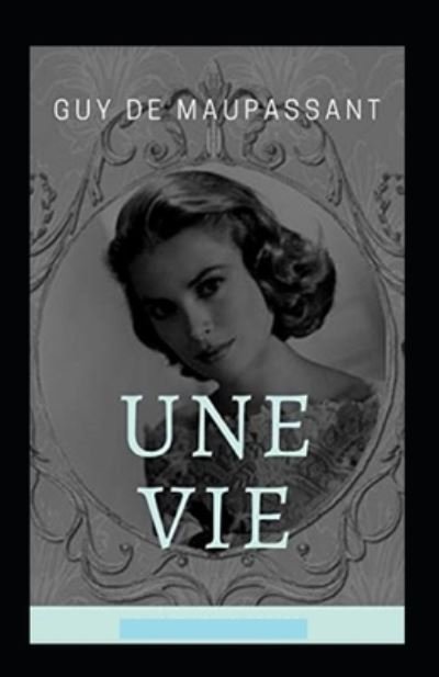 Cover for Guy De Maupassant · Une Vie Annote (Pocketbok) (2021)