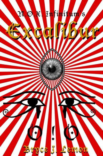 Excalibur - Bryce J Lemon - Książki - Independently Published - 9798553403614 - 26 października 2020