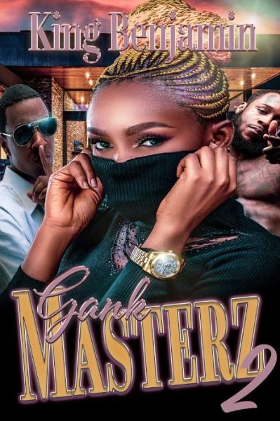 Gank Masterz 2 - King Benjamin - Livros - Independently Published - 9798583174614 - 17 de dezembro de 2020