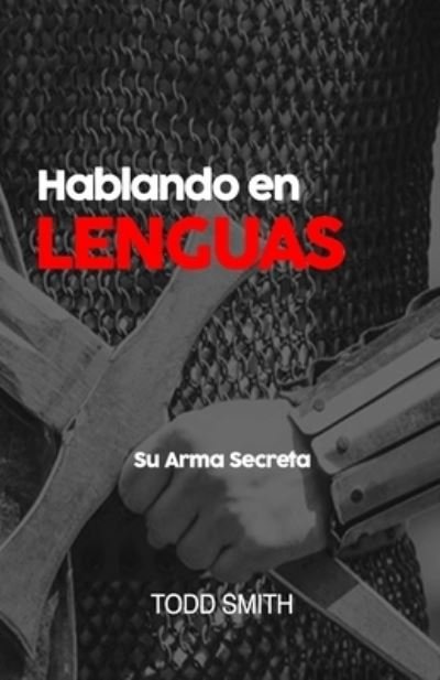 Cover for Todd Smith · Hablando en Lenguas (Pocketbok) (2021)