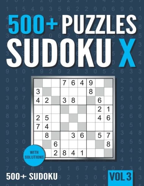 500+ Sudoku X - Visupuzzle Books - Kirjat - Independently Published - 9798591755614 - torstai 7. tammikuuta 2021