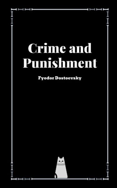 Cover for Fyodor Dostoevsky · Crime and Punishment by Fyodor Dostoevsky (Pocketbok) (2021)