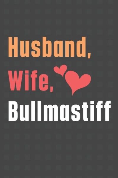Cover for Wowpooch Press · Husband, Wife, Bullmastiff (Paperback Book) (2020)