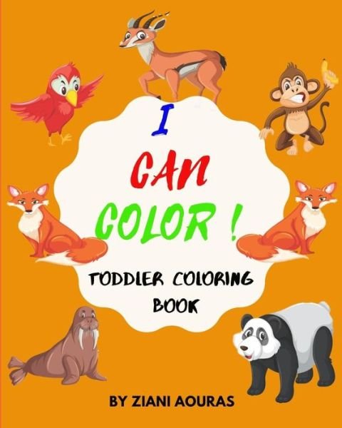 I Can Color - Zian Aouras - Livros - Independently Published - 9798644682614 - 10 de maio de 2020
