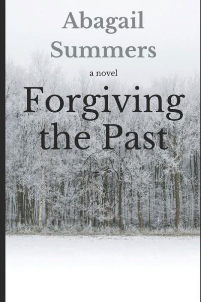 Cover for Abagail Summers · Forgiving the Past (Pocketbok) (2020)