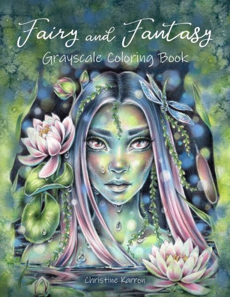 Fairy and Fantasy Grayscale Coloring Book - Christine Karron - Livros - Independently Published - 9798668509614 - 22 de julho de 2020