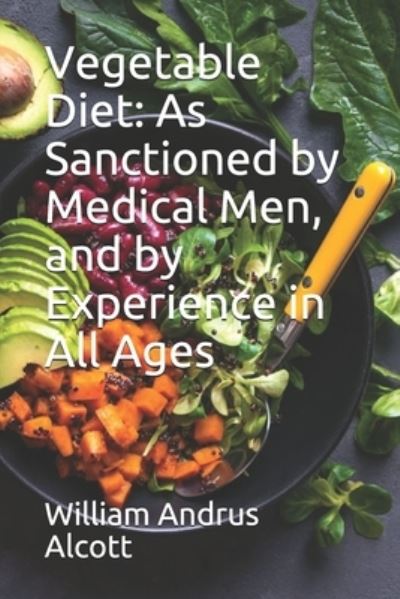 Cover for William Andrus Alcott · Vegetable Diet (Paperback Book) (2020)