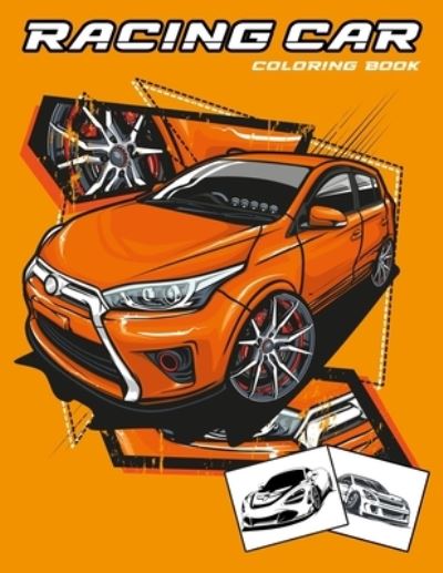 Cover for Nick Marshall · Racing Car Coloring Book: Colouring Books for Kids Ages 4-8 Boys (Paperback Book) (2021)