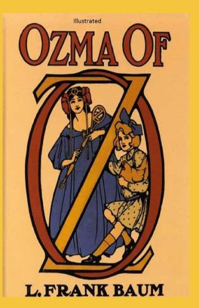 Cover for Lyman Frank Baum · Ozma of Oz Illustrated (Pocketbok) (2021)