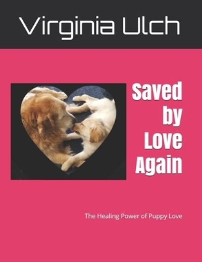 Cover for Virginia Ulch · Saved by Love Again (Paperback Book) (2021)