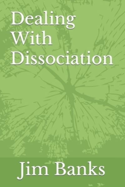 Cover for Jim Banks · Dealing With Dissociation (Pocketbok) (2022)