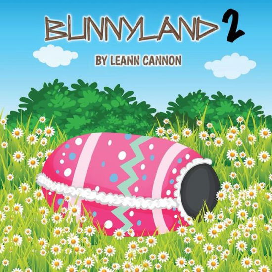 Cover for Leann Cannon · Bunnyland 2 (Paperback Book) (2022)