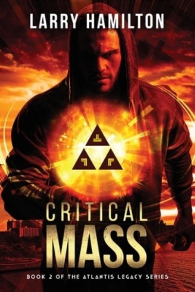 Cover for Larry Hamilton · Critical Mass: Book 2 in the Atlantis Legacy Series (Paperback Book) (2022)