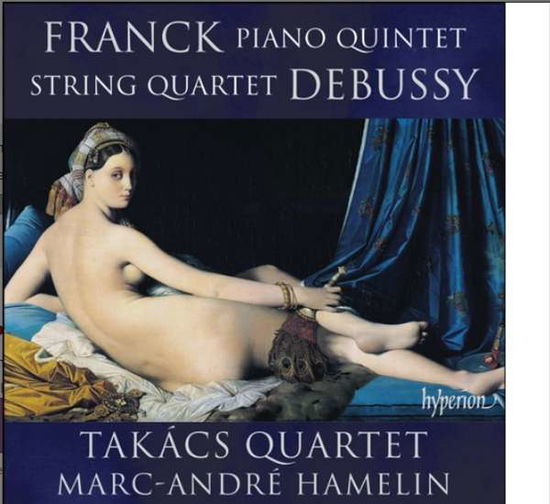 Franck Piano Quintet Debussy - Takacs Quartet - Musiikki - HYPERION - 0034571280615 - perjantai 27. toukokuuta 2016