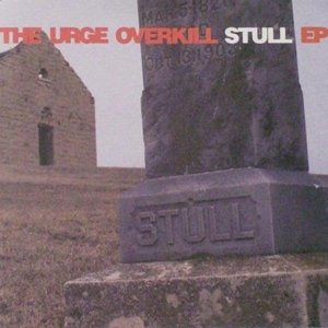 Cover for Urge Overkill · Stull EP (10” Vinyl/ Includes Mp3) (10&quot;) (2015)